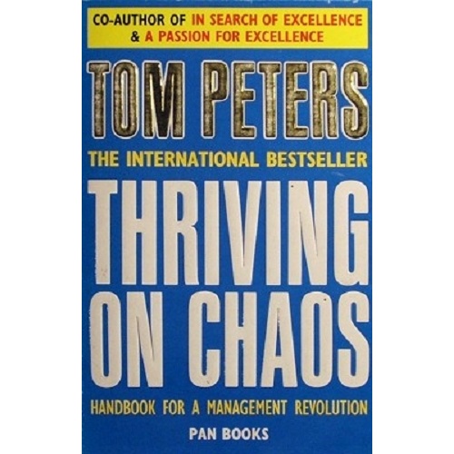 Thriving On Chaos. Handbook For A Management Revolution