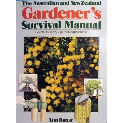 The Australian And New Zealand Gardener's Survival Manual