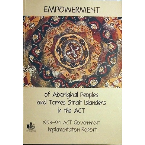 Empowerment Of Aboriginal Peoples And Torres Strait Islanders In The ACT