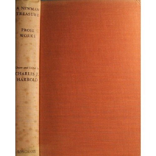 A Newman Treasury. Selections From The Prose Works Of John Henry Cardinal Newman