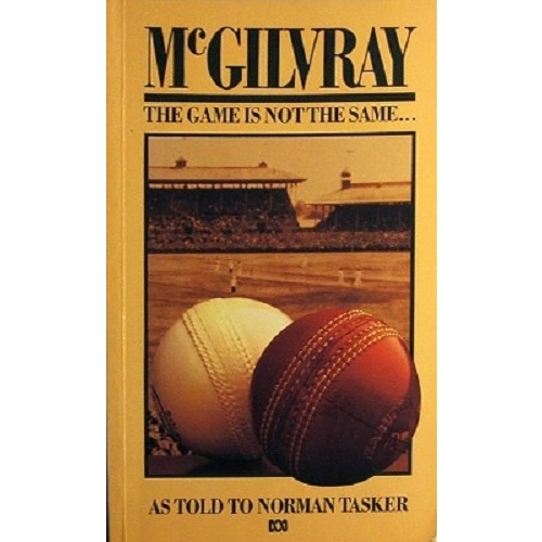 McGilvray. The Game Is Not The Same.