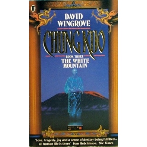 Chung Kuo. The White Mountain. Book Three Chung Kuo