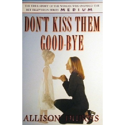 Don't Kiss Them Goodbye