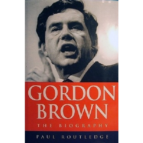 Gordon Brown. The Biography