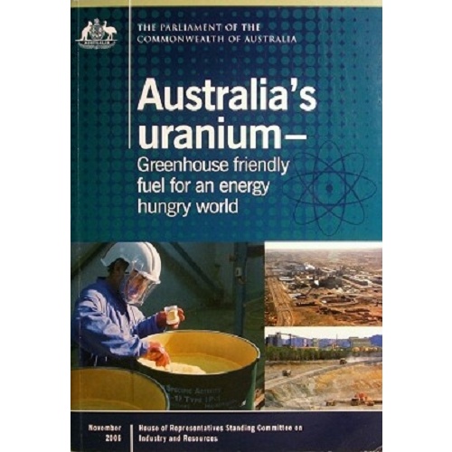 Australia's Uranium-Greenhouse Friendly Fuel For An Energy Hungry World
