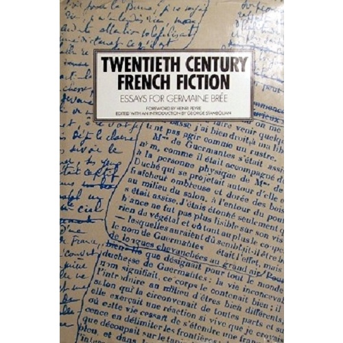 Twentieth Century French Fiction. Essays For Germaine Bree