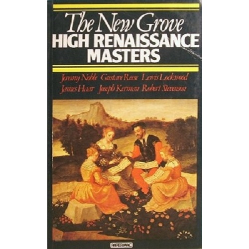 The New Grove. High Renaissance Masters