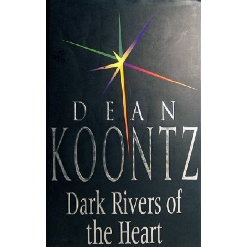Dark Rivers Of The Heart