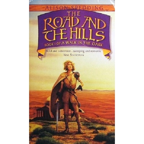 The Road And The Hills. Book 1 Of A Walk In The Dark