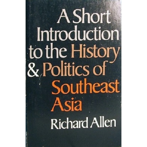 A Short Introduction To The History & Politics Of Southeast Asia
