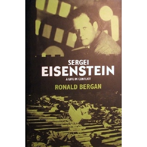 Sergei Eisenstein. A Life In Confict