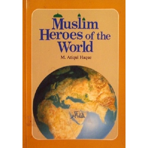 Muslim Heroes Of The World