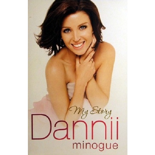 Dannii. My Story