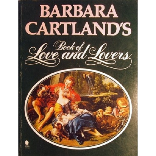 Barbara Cartland's Book Of Love And Lovers