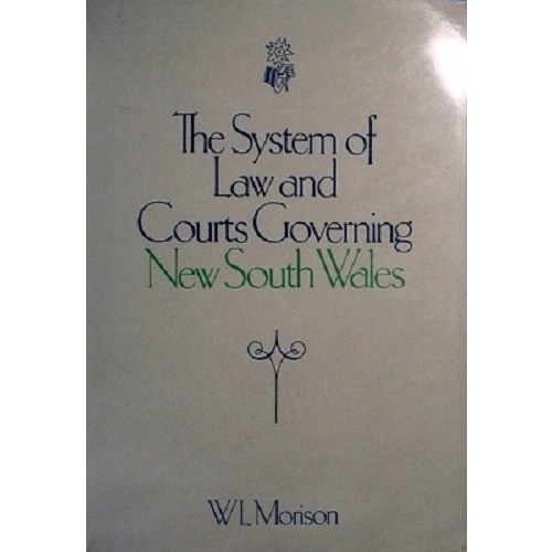 The System Of Law And Courts Governing New South Wales.