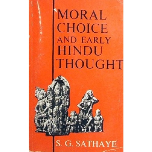 Moral Choice And Early Hindu Thought