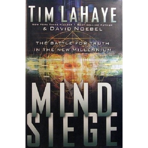 Mind Seige. The Battle For Truth In The New Millennium.