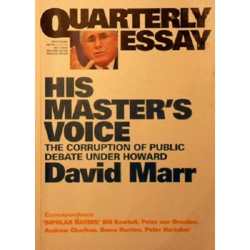 His Master's Voice. Quarterly Essay. Issue 26, 2007