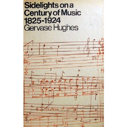 Sidelights On A Century Of Music 1825-1924