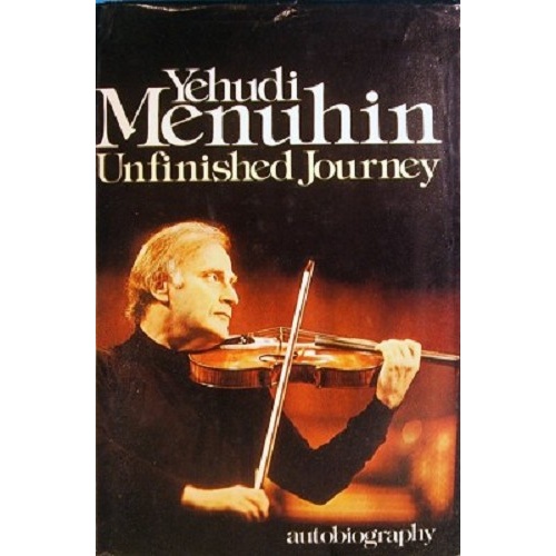 Yehudi Menuhin. Unfinished Journey