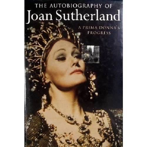 The Autobiography Of Joan Sutherland