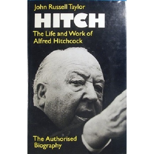 Hitch. The Life And Work Of Alfred Hitchcock