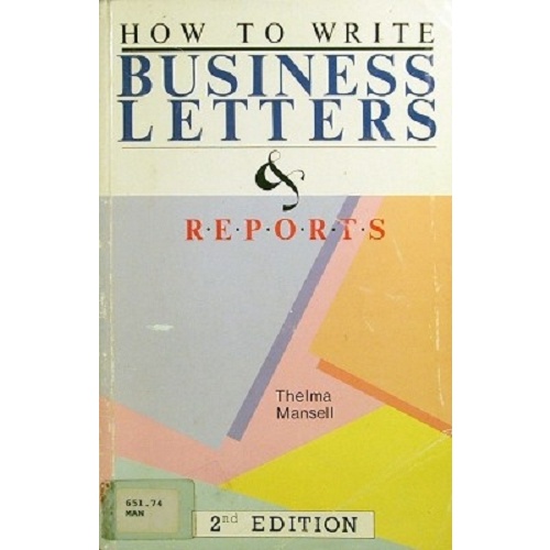 How To Write Business Letters And Reports