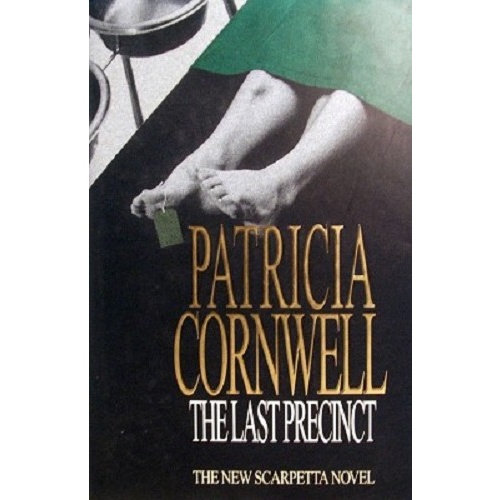 The Last Precinct. The New Scarpetta Novel