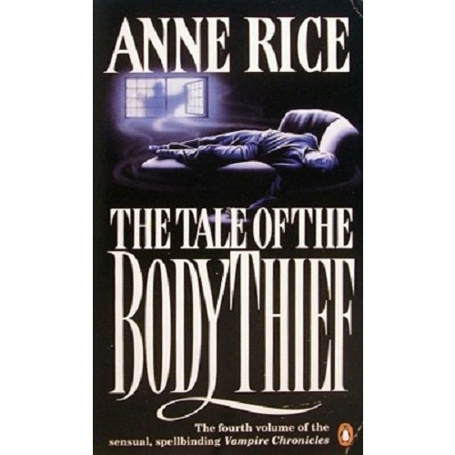 The Tale Of The Body Thief. The New Volume Of The Vampire Chronicles