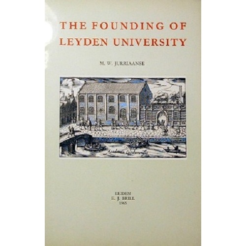 The Founding Of Leyden University