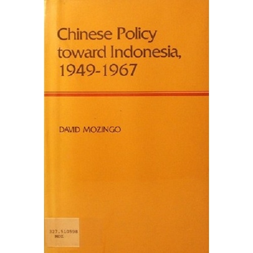 Chinese Policy Toward Indonesia 1949-1967