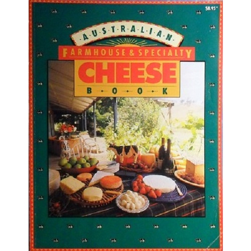 Australian Farmhouse And Speciality Cheese Book