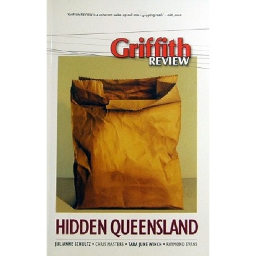 Hidden Queensland. Griffith Review