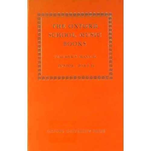 The Oxford School Music Books. Teacher's Manual. Junior, Part II (Books 3 And 4)