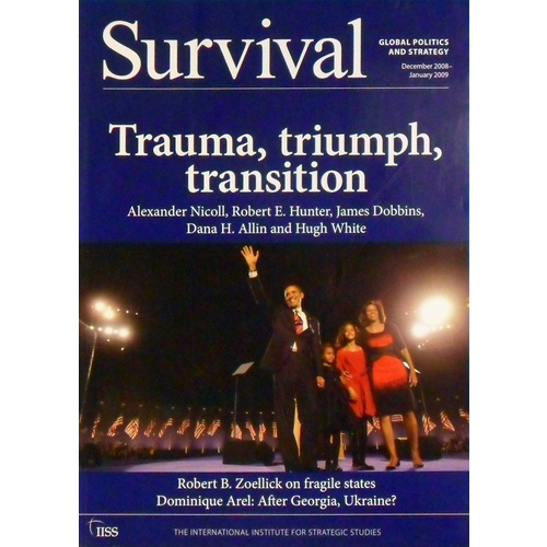 Survival, Global Politics And Strategy. Trauma, Triumph, Transition