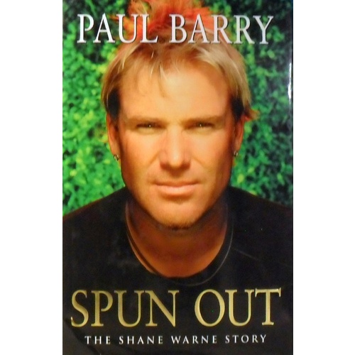 Spun Out. The Shane Warne Story