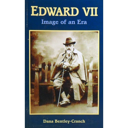 Edward VII. Image Of An Era