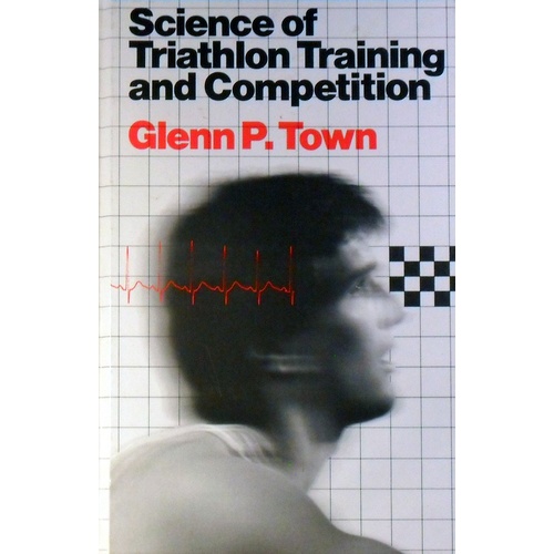 Science Of Triathlon Training And Competition