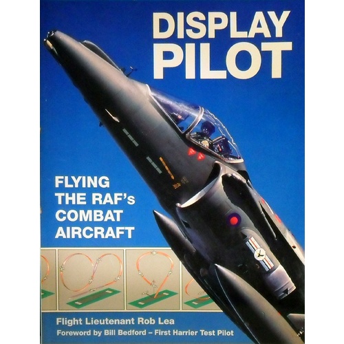 Display Pilot. Flying The RAF's Combat Aircraft