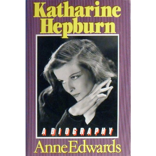 Katharine Hepburn. A Biography