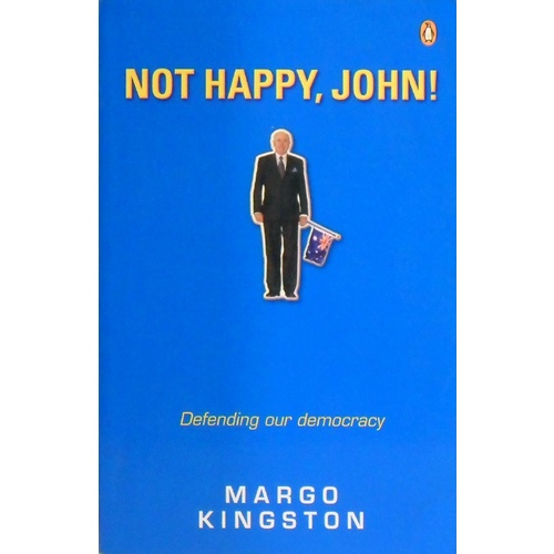 Not Happy John. Defending Our Democracy.