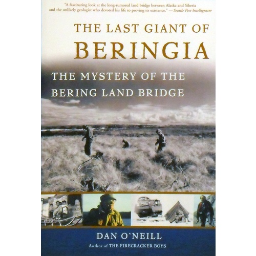 The Last Giant Of Beringia. The Mystery Of The Bering Land Bridge