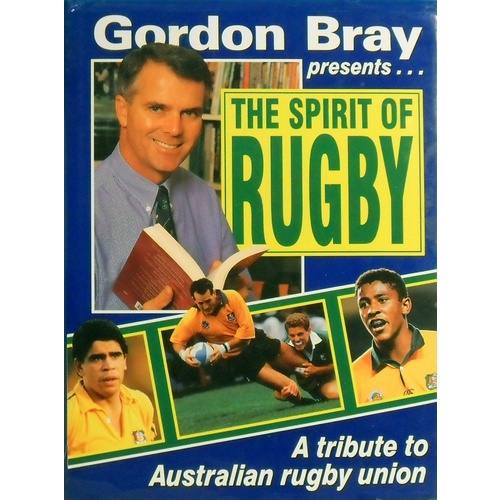 The Spirit Of Rugby. A Tribute To Australian Rugby Union