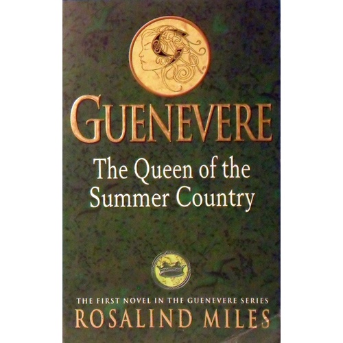 Guenevere. The Queen Of The Summer Country