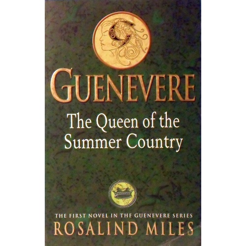 Guenevere. The Queen Of The Summer Country