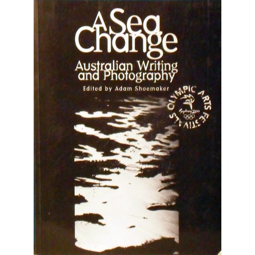 A Sea Change. Australian Writing and Photography