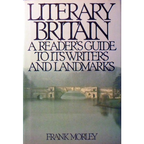 Literary Britain. A Reader's Guide To Its Writers And Landmarks