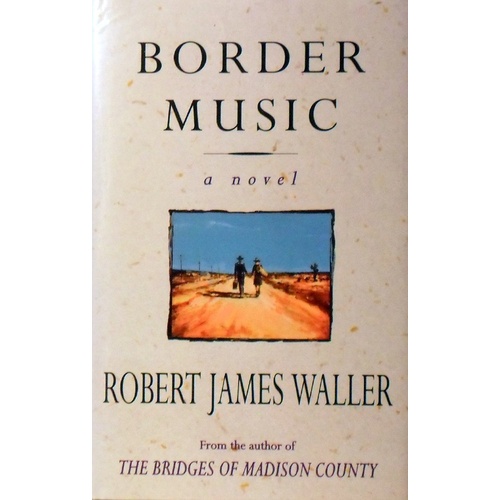 Border Music. A Novel