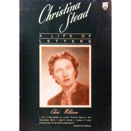 Christina Stead. A Life Of Letters