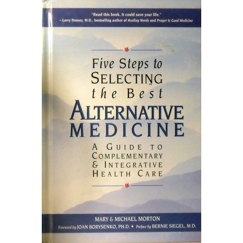 Five Steps To Selecting The Best Alternative Medicine
